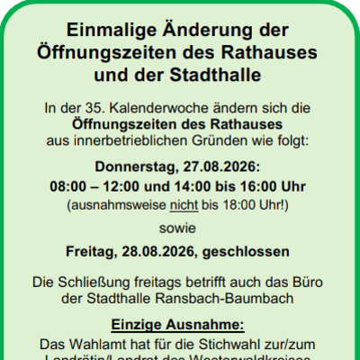 Einmalige &Auml;nderung der &Ouml;ffnungszeiten